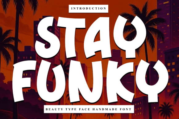 Stay Funky: A Script Font for Makers